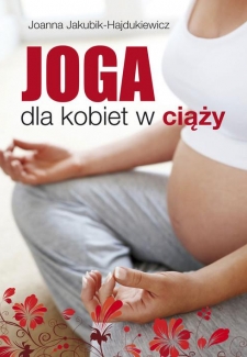 Joga dla kobiet w ciąży, Joanna Jakubik - Hajdukiewicz, Kos