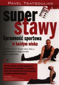 Super stawy. Sprawność sportowa w każdym wieku, Pavel Tsatsouline