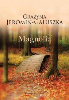 Magnolia, Grażyna Jeromin-Gałuszka